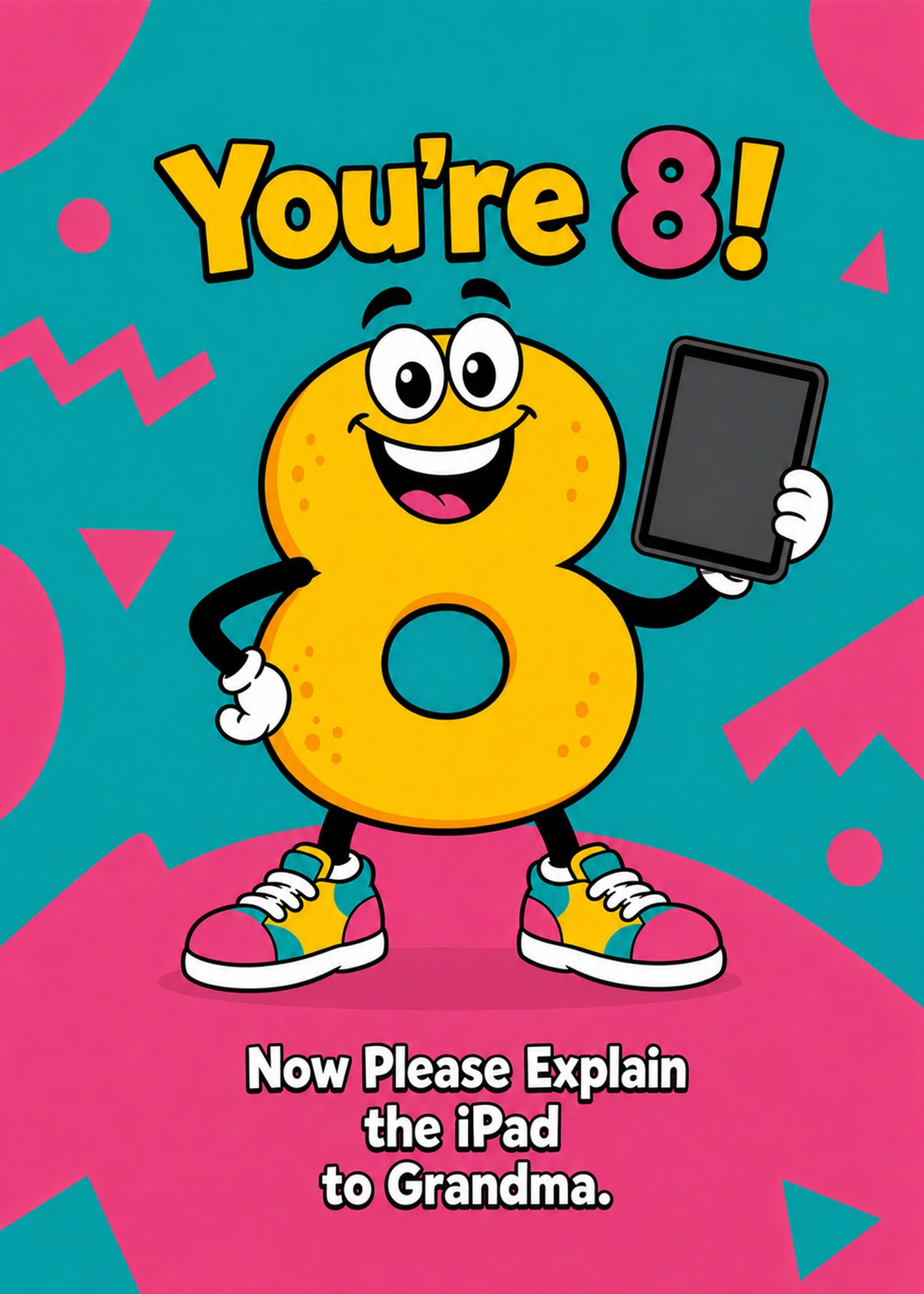 Funny birthday card showing an 8 number character holding a tablet, with Explain the iPad to Grandma text, by Gigglz